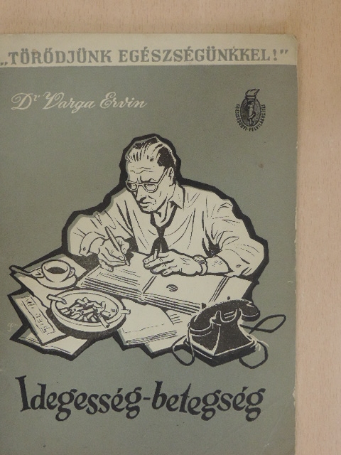 Dr. Varga Ervin - Idegesség-betegség [antikvár]
