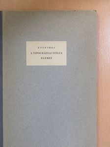 Kner Imre - A tipográfiai stílus elemei [antikvár]