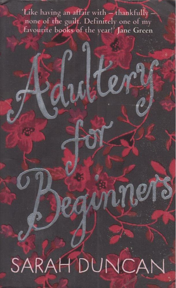 Sarah Duncan - Adultery for Beginneres [antikvár]