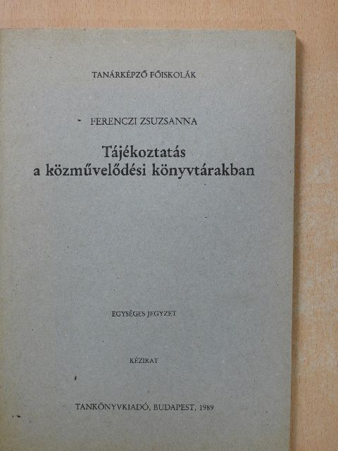 Ferenczi Zsuzsanna - Tájékoztatás a közművelődési könyvtárakban [antikvár]