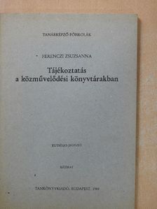 Ferenczi Zsuzsanna - Tájékoztatás a közművelődési könyvtárakban [antikvár]