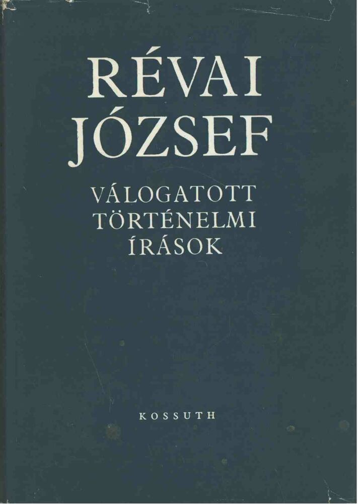 RÉVAI JÓZSEF - Válogatott történelmi írások II. kötet [antikvár]