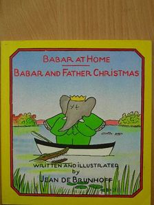 Jean de Brunhoff - Babar at home/Babar and Father Christmas [antikvár]
