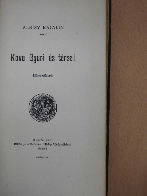 Albisy Katalin - Kova Gyuri és társai [antikvár]
