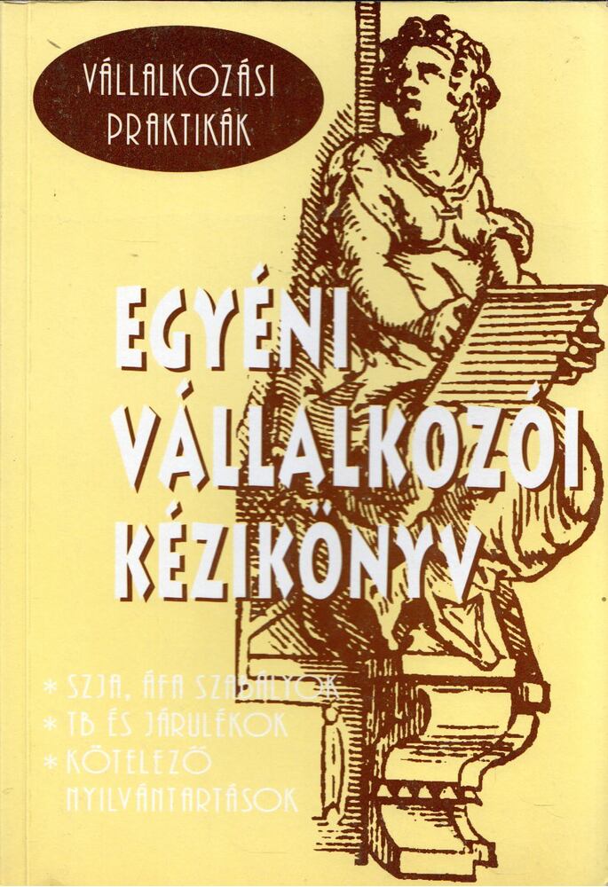 Csátaljay Zsuzsanna, Lepsényi Mária, Matlné Kisari Erika, Dr. Futó Gábor - Egyéni vállalkozói kézikönyv [antikvár]