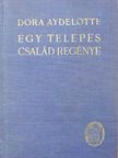 Dora Aydelotte - Egy telepes-család regénye [antikvár]