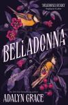 ADALYN GRACE - BELLADONNA - A GOTHIC FANTASY ROMANCE