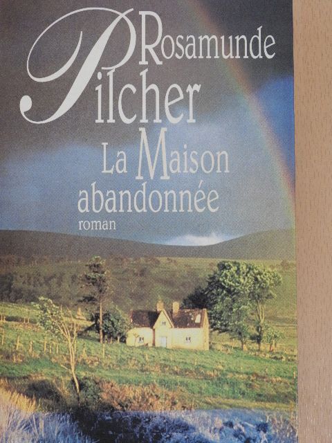 Rosamunde Pilcher - La Maison Abandonnée [antikvár]
