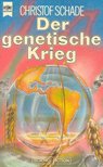 SCHADE, CHRISTOF - Der genetische Krieg [antikvár]