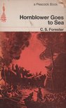 C. S. FORESTER - Hornblower Goes to Sea [antikvár]