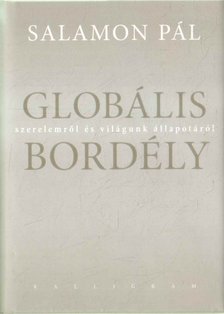 SALAMON PÁL - Globális bordély (dedikált) [antikvár]