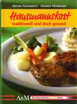 Anton Frühwirth, Andrea Hofbauer - Hausmannskost [antikvár]