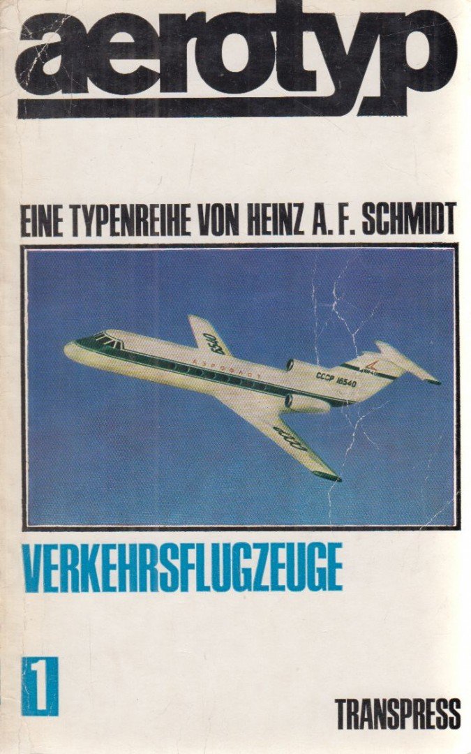 Schmidt, Heinz A. F. - aerotyp - Verkehrsflugzeuge [antikvár]