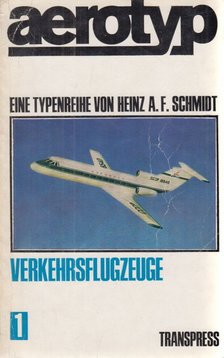 Schmidt, Heinz A. F. - aerotyp - Verkehrsflugzeuge [antikvár]