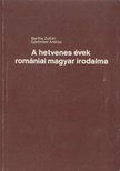 Bertha Zoltán, Görömbei András - A hetvenes évek romániai magyar irodalma [antikvár]