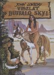 Loveday, John - Viszlát, Buffalo Sky! [antikvár]