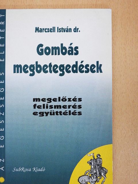Dr. Marczell István - Gombás megbetegedések [antikvár]