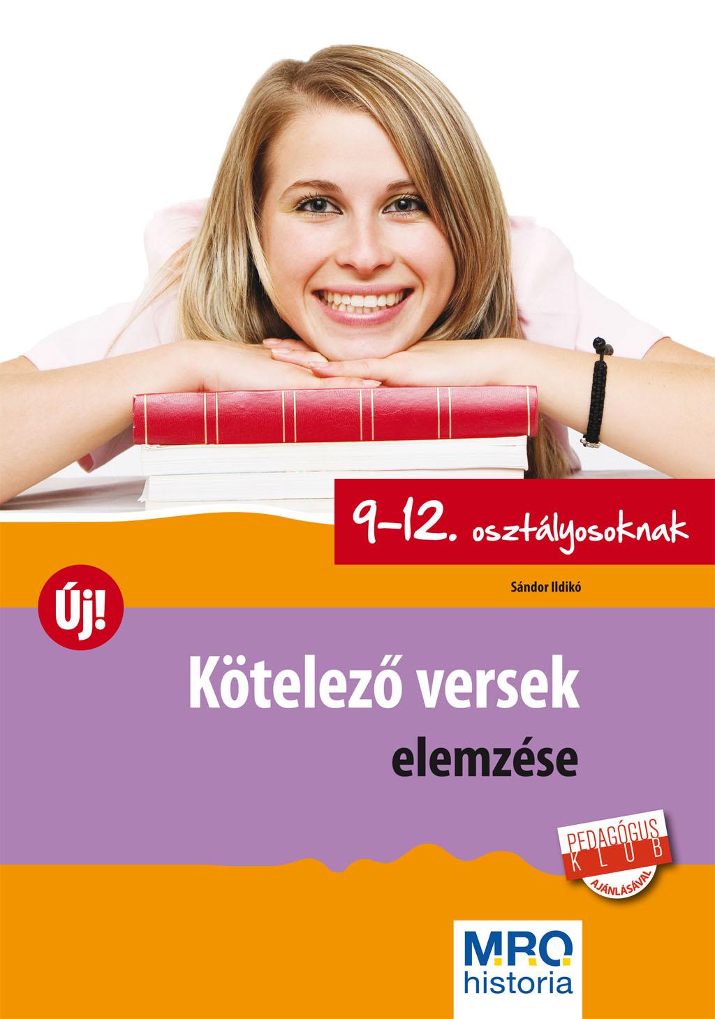 Sándor Ildikó - Kötelező versek elemzése 9-12. osztályosoknak