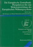 Hasse, Rolf H. - Die Europäische Zentralbank: Perspektiven für eine Weiterentwicklung des Europäischen Währungssystems [antikvár]