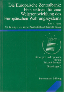 Hasse, Rolf H. - Die Europäische Zentralbank: Perspektiven für eine Weiterentwicklung des Europäischen Währungssystems [antikvár]
