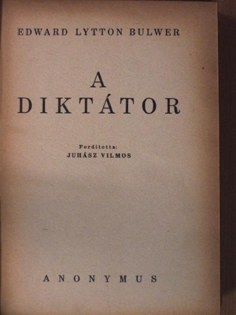 Edward Lytton Bulwer - A diktátor [antikvár]
