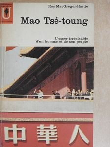 Roy MacGregor-Hastie - Mao Tsé-toung [antikvár]