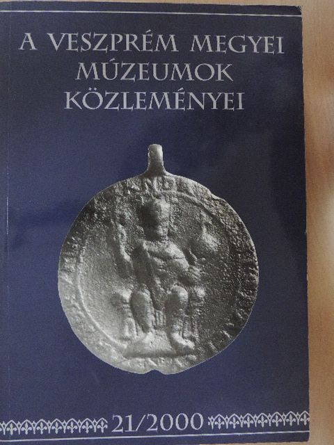 Ács Anna - A Veszprém Megyei Múzeumok Közleményei 2000/21. [antikvár]
