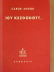 Gábor Andor - Így kezdődött [antikvár]