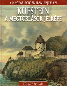 Fónagy Zoltán - Kufstein, a megtorlások jelképe [antikvár]
