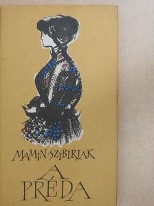 Mamin-Szibirjak - A préda [antikvár]