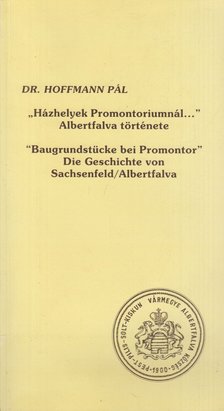 Hoffmann Pál - "Házhelyek Promontoriumnál..." - Albertfalva története [antikvár]