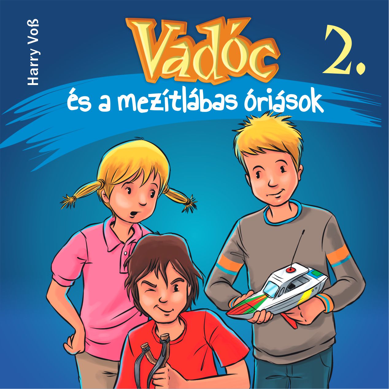 Harry Voß - Vadóc és a mezítlábas óriások [eHangoskönyv]