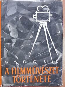 Georges Sadoul - A filmművészet története [antikvár]