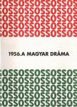 Magyar Könyv Alapítvány Nemzeti Kulturális Alap - 1956. A magyar dráma [antikvár]