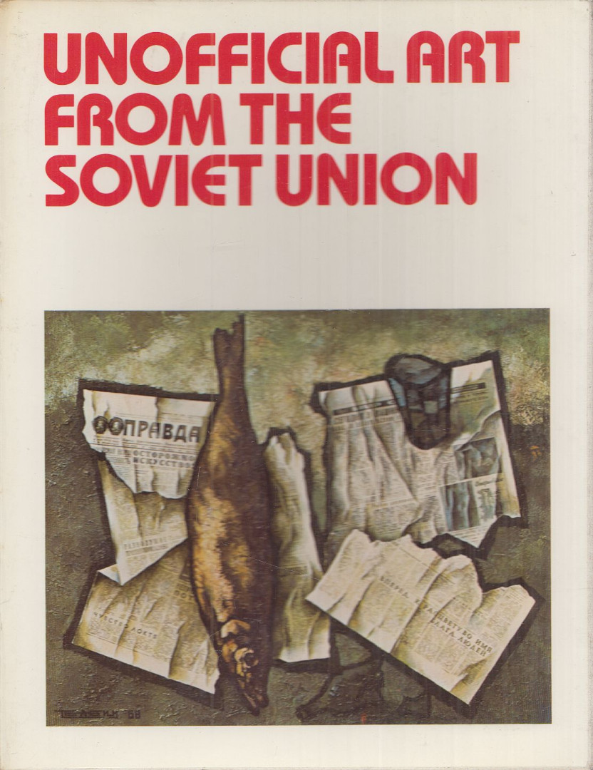 Scammell, Michael, Golomshtok, Igor, Glezer, Alexander - Unofficial Art from the Soviet Union [antikvár]