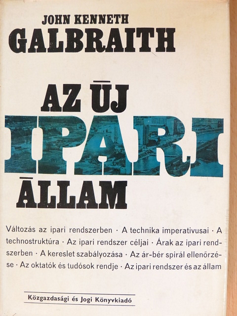 John Kenneth Galbraith - Az új ipari állam [antikvár]