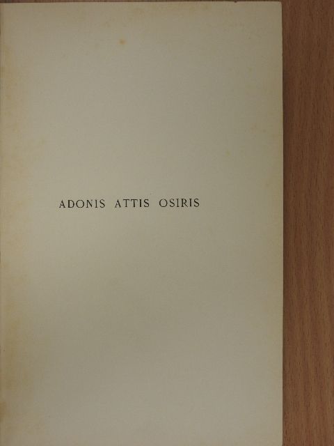 J. G. Frazer - Adonis, Attis, Osiris [antikvár]