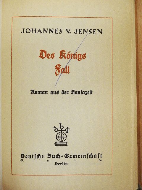 Johannes V. Jensen - Des Königs Fall (gótbetűs) [antikvár]
