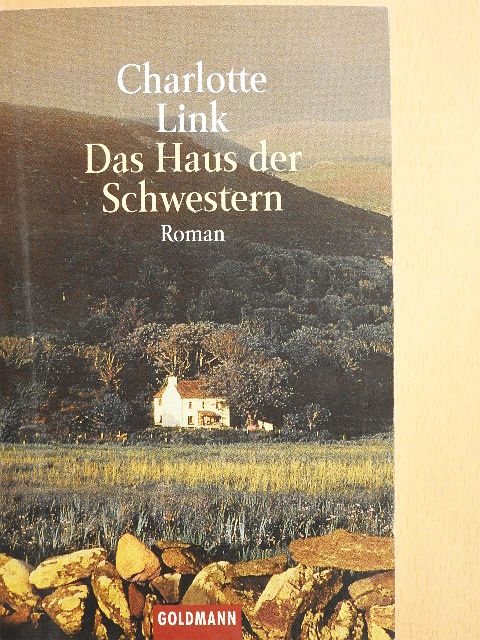 Charlotte Link - Das Haus der Schwestern [antikvár]