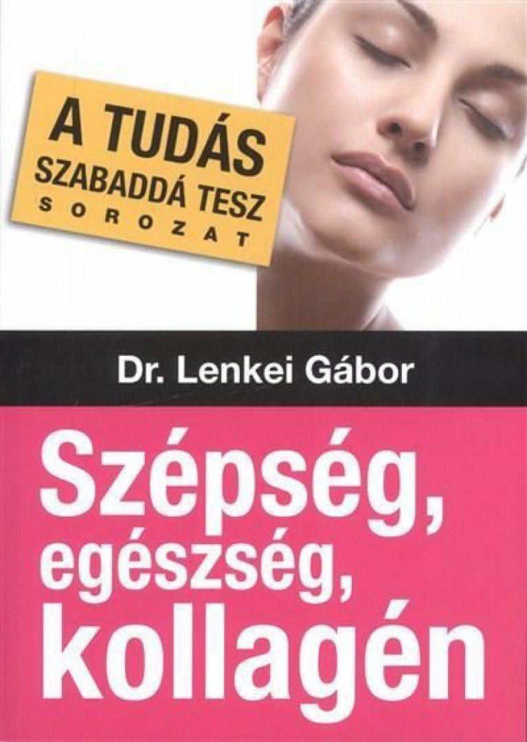DR. LENKEI GÁBOR - Szépség, egészség, kollagén [antikvár]