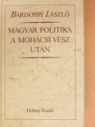 Bárdossy László - Magyar politika a Mohácsi vész után [antikvár]
