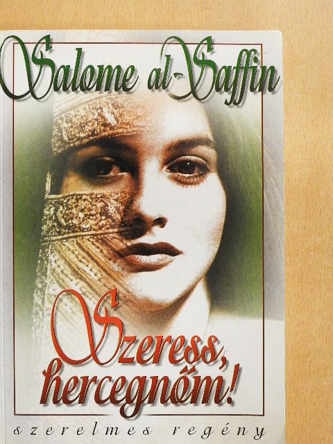 Salome al-Saffin - Szeress, hercegnőm! [antikvár]