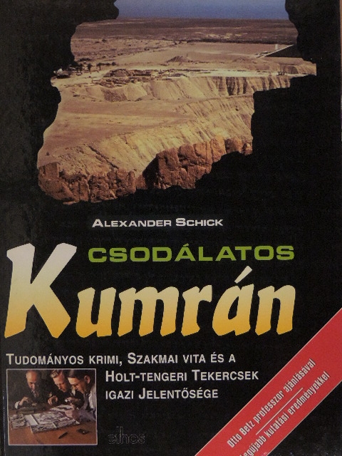 Alexander Schick - Csodálatos Kumrán [antikvár]