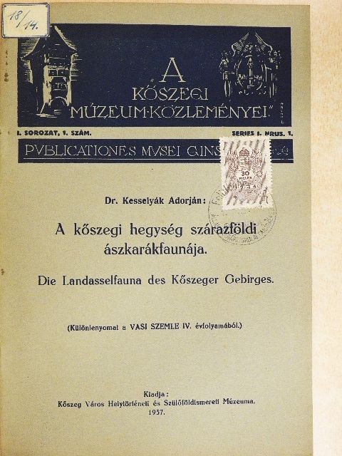 Dr. Kesselyák Adorján - A kőszegi hegység szárazföldi ászkarákfaunája [antikvár]