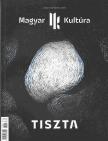 Magyar Kultúra Magazin - TISZTA VI. évfolyam 2. szám
