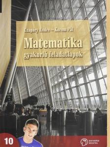 Czapáry Endre - Matematika gyakorló feladatlapok 10. [antikvár]