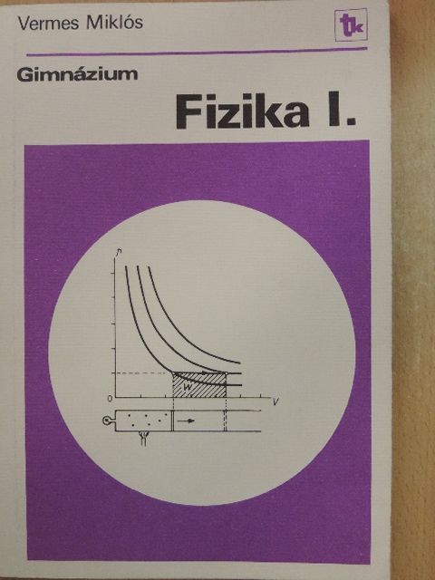 Dr. Vermes Miklós - Fizika I. [antikvár]