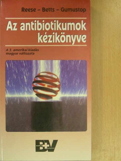 Bora Gumustop - Az antibiotikumok kézikönyve [antikvár]