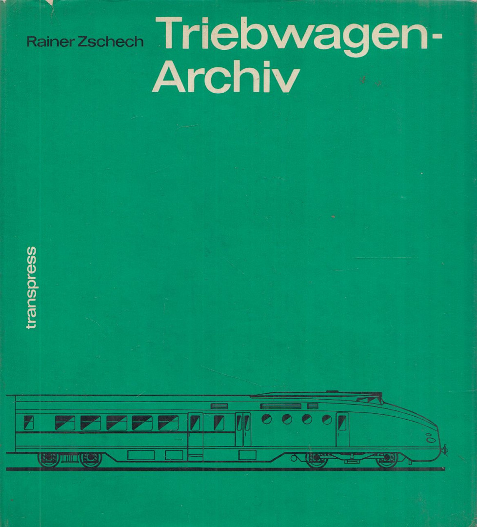 Rainer Zschech - Triebwagen-Archiv [antikvár]