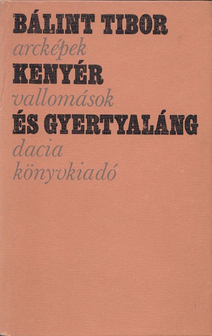 Bálint Tibor - Kenyér és gyertyaláng [antikvár]